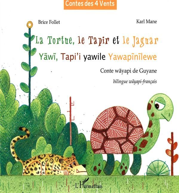 Emprunter La tortue, le tapir et le jaguar. Conte wayapi de Guyane livre