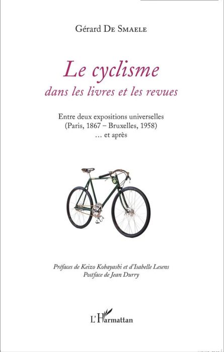 Emprunter Le cyclisme dans les livres et les revues. Entre deux expositions universelles (Paris, 1867 - Bruxel livre