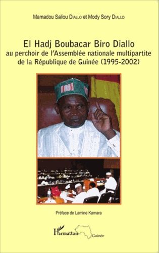 Emprunter El Hadj Boubacar Biro Diallo au perchoir de l'Assemblée nationale multipartite de la République de G livre