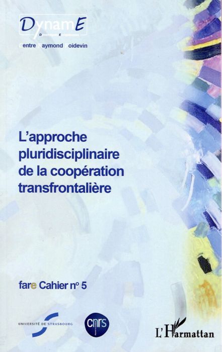 Emprunter Cahiers de fare N° 5 : L'approche pluridisciplinaire de la coopération transfrontalière livre