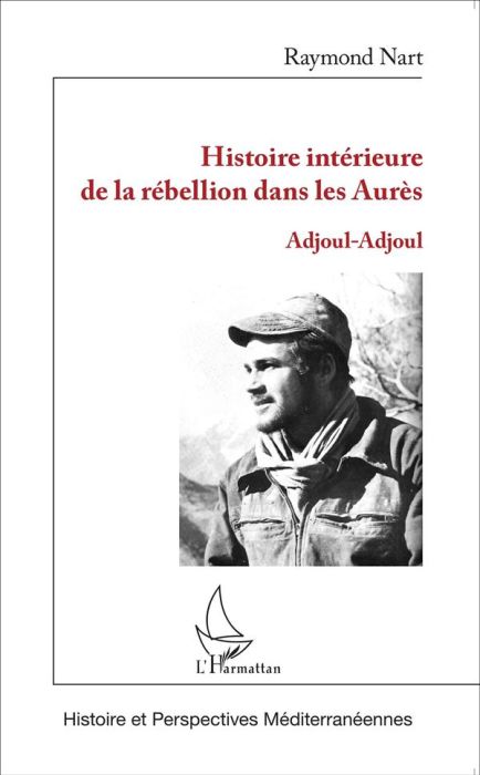 Emprunter Histoire intérieure de la rébellion dans les Aurès. Adjoul-Adjoul livre