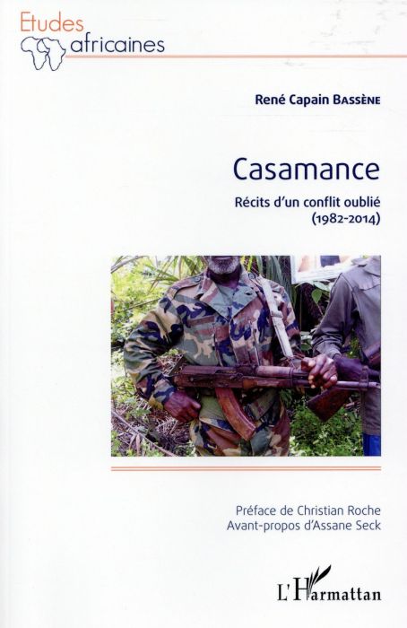 Emprunter Casamance. Récits d'un conflit oublié (1982-2014) livre