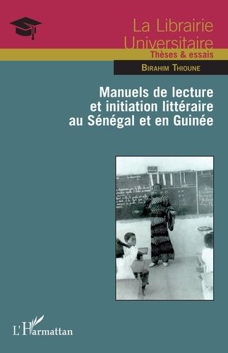 Emprunter Manuels de lecture et initiation littéraire au Sénégal et en Guinée livre