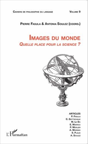 Emprunter Cahiers de philosophie du langage N° 9 : Images du monde. Quelle place pour la science ? livre