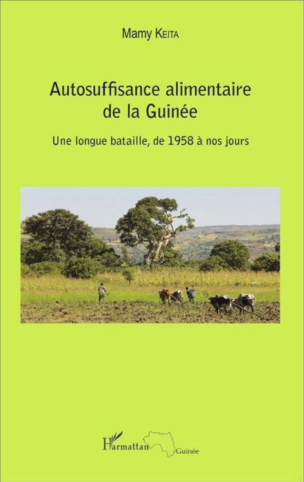 Emprunter Autosuffisance alimentaire de la Guinée. Une longue bataille, de 1958 à nos jours livre