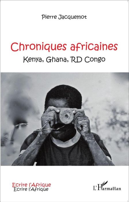 Emprunter Chroniques africaines. Kenya, Ghana, RD Congo livre