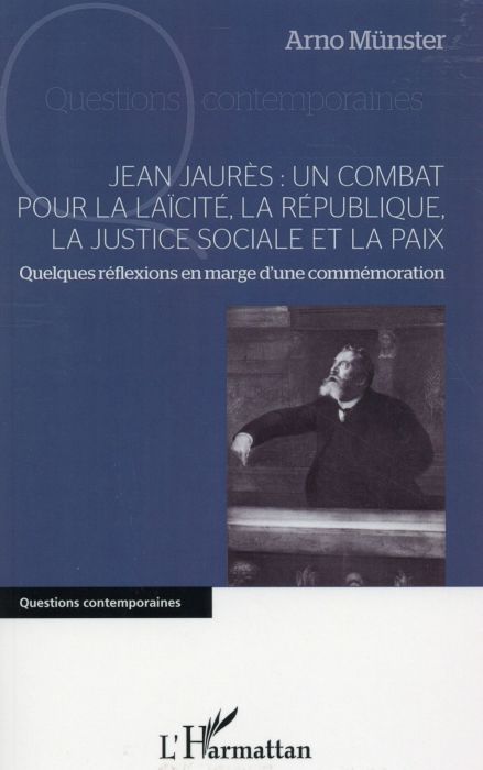 Emprunter Jean Jaurès : un combat pour la laïcité, la République, la justice sociale et la paix. Quelques réfl livre