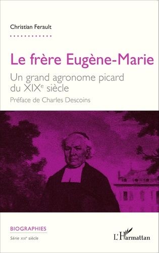 Emprunter Le frère Eugène-Marie. Un grand agronome picard du XIXe siècle livre