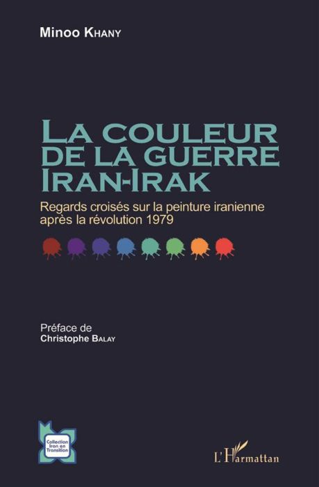 Emprunter La couleur de la guerre Iran-Irak. Regards croisés sur la peinture iranienne après la révolution 197 livre