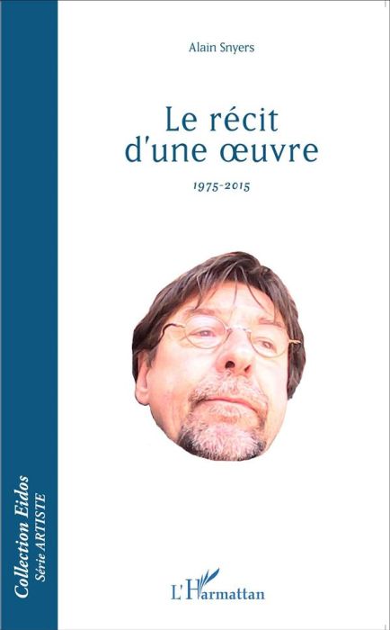 Emprunter Le récit d'une oeuvre (1975-2015) livre