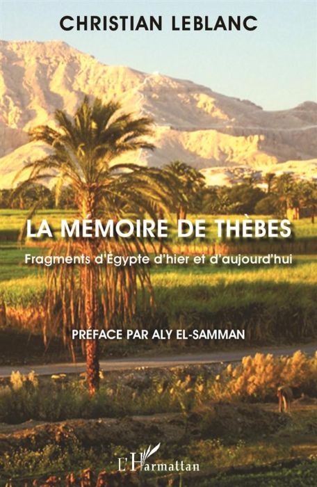 Emprunter La mémoire de Thèbes. Fragments d'Egypte d'hier et d'aujourd'hui livre