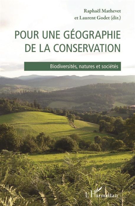 Emprunter Pour une géographie de la conservation. Biodiversités, natures et sociétés livre
