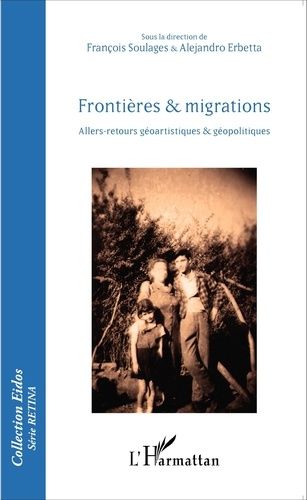 Emprunter Frontières & migrations. Allers-retours géoartistiques et géopolitiques livre