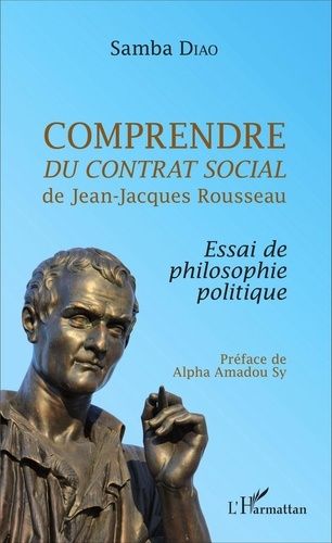 Emprunter Comprendre Du contrat social de Jean-Jacques Rousseau. Essai de philosophie politique livre