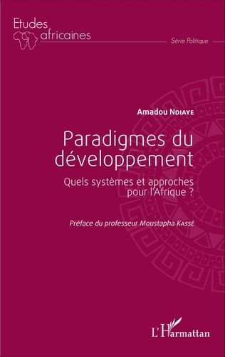 Emprunter Paradigmes du développement. Quels systèmes et approches pour l'Afrique ? livre