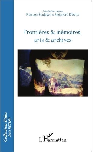 Emprunter Frontières & mémoires, arts & archives livre