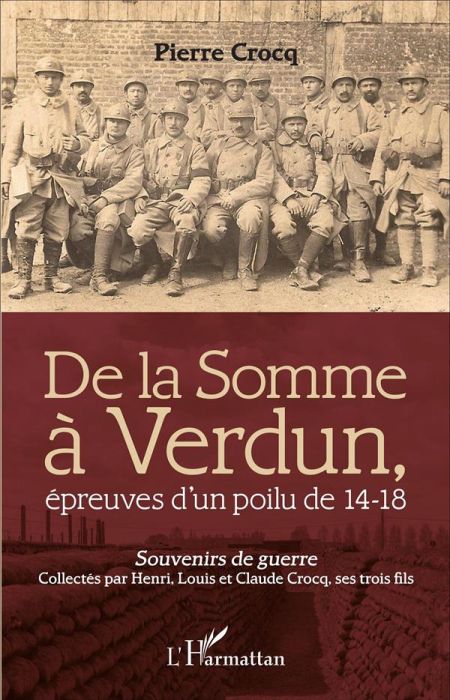Emprunter De la Somme à Verdun, épreuves d'un poilu de 14-18. Souvenirs de guerre livre
