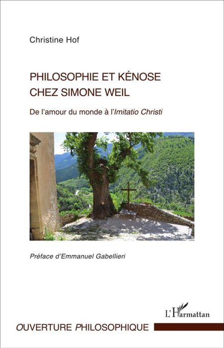 Emprunter Philosophie et kénose chez Simone Weil. De l'amour du monde à l'Imitatio Christi livre
