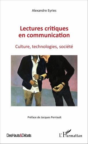Emprunter Lectures critiques en communication. Culture, technologies, société livre