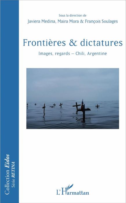 Emprunter Frontières & dictatures. Images, regards : Chili, Argentine livre