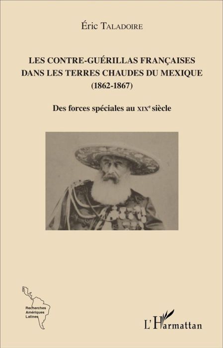 Emprunter Les contre-guérillas françaises dans les terres chaudes du Mexique (1862-1867). Des forces spéciales livre