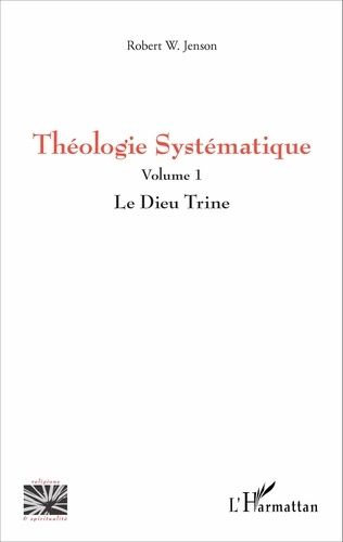 Emprunter Théologie systématique. Volume 1, Le Dieu Trine livre