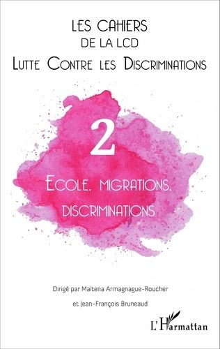 Emprunter Les cahiers de la LCD N° 2 : Ecole, migrations, discriminations livre