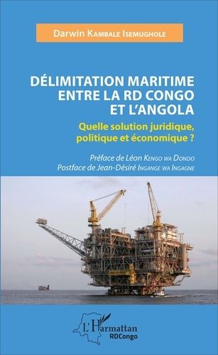 Emprunter Délimitation maritime entre la RD Congo et l'Angola. Quelle solution juridique, politique et économi livre