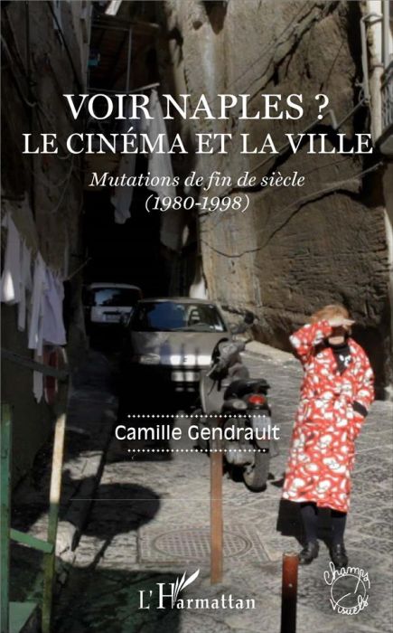 Emprunter Voir Naples ? Le cinéma et la ville. Mutations de fin de siècle (1980-1998) livre