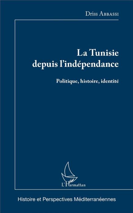 Emprunter La Tunisie depuis l'indépendance. Politique, histoire, identité livre