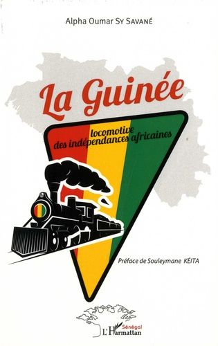 Emprunter La Guinée. Locomotive des indépendances africaines livre