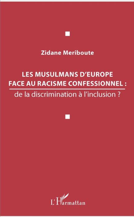 Emprunter Les musulmans d'Europe face au racisme confessionnel : de la discrimination à l'inclusion ? livre