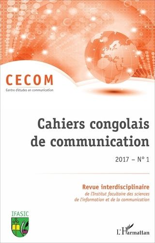 Emprunter Cahiers congolais de communication N° 1, juin 2017 : Analyse(s) de(s) discours livre