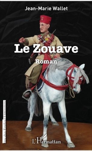 Emprunter Le Zouave. Roman livre