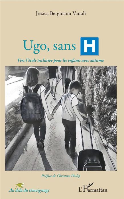 Emprunter Ugo, sans H. Vers l'école inclusive pour les enfants avec autisme livre