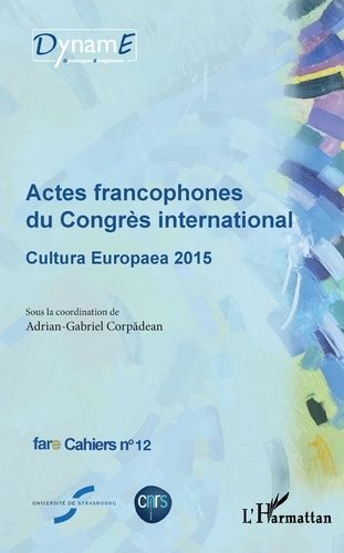 Emprunter Cahiers de fare N° 12 : Actes francophones du Congrès international. Cultura Europaea 2015 livre
