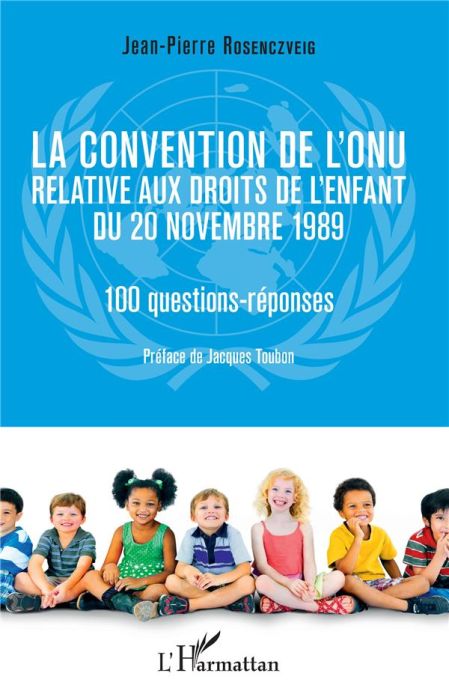 Emprunter La convention de l'ONU relative aux droits de l'enfant du 20 novembre 1989. 10 questions-réponses livre