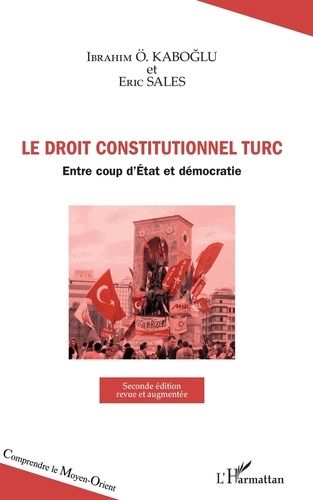 Emprunter Droit constitutionnel turc. Entre coup d'Etat et démocratie, 2nde édition revue et augmentée livre