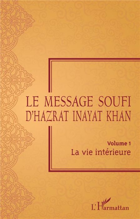 Emprunter Le message soufi d'Hazrat Inayat Khan. Volume 1, La vie intérieure livre