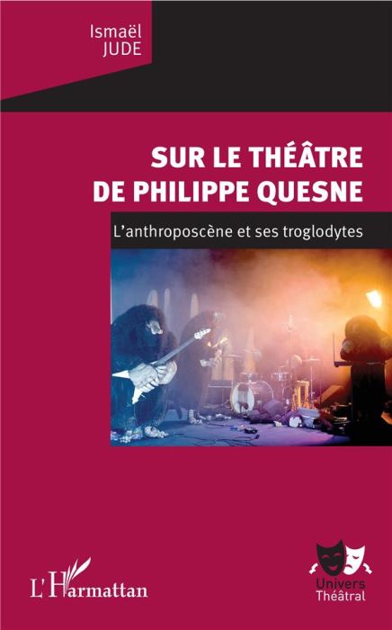 Emprunter Sur le théâtre de Philippe Quesne. L'anthroposcène et ses troglodytes livre