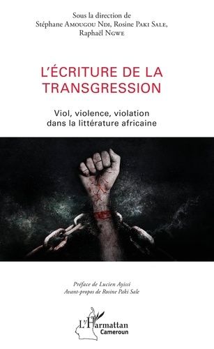 Emprunter L'écriture de la transgression. Viol, violence, violation dans la littérature africaine livre