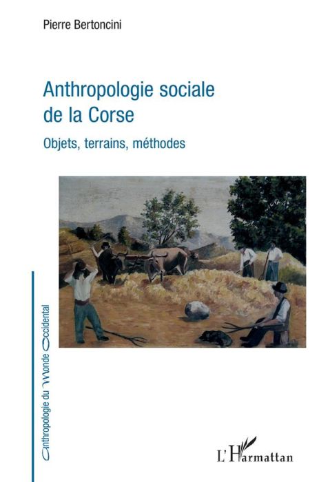 Emprunter Anthropologie sociale de la Corse. Objets, terrains, méthodes livre