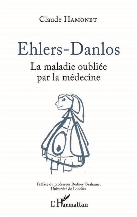 Emprunter Ehlers-Danlos. La maladie oubliée par la médecine livre