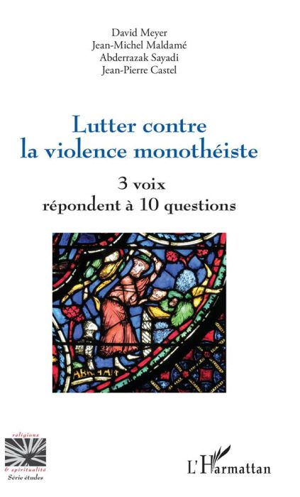 Emprunter Lutter contre la violence monothéiste. 3 voix répondent à 10 questions livre