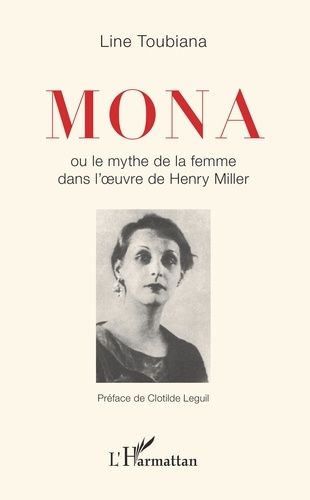 Emprunter Mona ou le mythe de la femme dans l'oeuvre d'Henry Miller livre