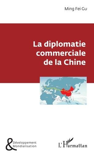 Emprunter La diplomatie commerciale de la Chine livre