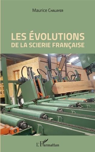 Emprunter Les évolutions de la scierie française livre