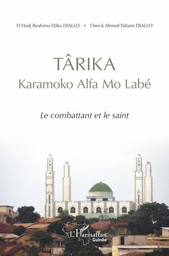 Emprunter Târika Karamoko Alfa Mo Labé. Le combattant et le saint livre