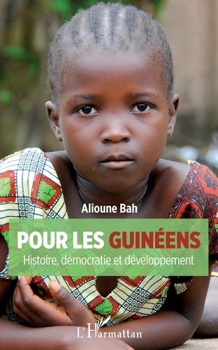 Emprunter Pour les Guinéens. Histoire, démocratie et développement livre
