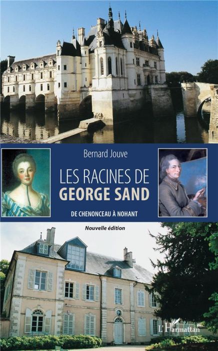 Emprunter Les racines de George Sand. De Chenonceau à Nohant livre